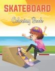 Skateboard Coloring Book: A Skateboard Coloring Pages For Preschoolers, Over 45 Pages to Color, Perfect Skateboarding Coloring Books for boys, g By Beth Harper Press Cover Image