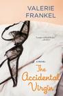 The Accidental Virgin: A Novel By Valerie Frankel Cover Image
