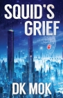 Squid's Grief By Dk Mok Cover Image