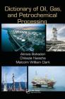 Dictionary of Oil, Gas, and Petrochemical Processing Cover Image