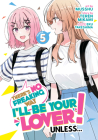 There's No Freaking Way I'll be Your Lover! Unless... (Manga) Vol. 5 Cover Image