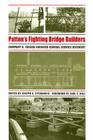 Patton’s Fighting Bridge Builders: Company B, 1303rd Engineer General Service Regiment (Williams-Ford Texas A&M University Military History Series #10) By Joseph C. Fitzharris (Editor), Earl E. Hall (Foreword by) Cover Image