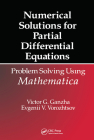 Numerical Solutions for Partial Differential Equations: Problem Solving Using Mathematica By Victor Grigor'e Ganzha, Evgenii Vasilev Vorozhtsov Cover Image