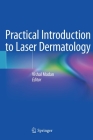 Practical Introduction to Laser Dermatology By Vishal Madan (Editor) Cover Image