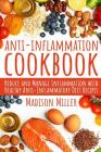 Anti-Inflammation Cookbook: Reduce and Manage Inflammation with Healthy Anti-Inflammatory Diet Recipes Cover Image