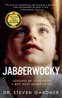 Jabberwocky: Lessons of Love from a Boy Who Never Spoke By Steven Gardner Cover Image