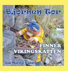 Bjørnen Tor finner vikingskatten By Lin-Marita Sandvik, Lin-Marita Sandvik (Photographer) Cover Image