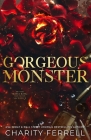 Gorgeous Monster By Charity Ferrell Cover Image