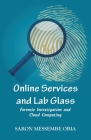 Online Services and Lab Glass: Forensic Investigation and Cloud Computing By Saron Messembe Obia Cover Image