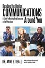Reading the Hidden Communications Around You: A Guide to Reading Body Language in the Workplace Cover Image
