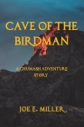 Cave of the Birdman: A Chumash Adventure Story Cover Image