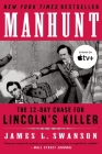 Manhunt: The 12-Day Chase for Lincoln's Killer: An Edgar Award Winner Cover Image