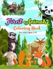 Forest Animals Coloring Book for kids Ages 3-8: A gift for toddlers chelden boys and girls who love Forest animals By Nakhla Artsman Cover Image