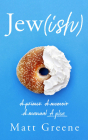 Jew(ish): A Primer, a Memoir, a Manual, a Plea By Matt Greene, Matt Greene (Read by) Cover Image