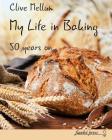 My Life in Baking: Fifty years on By Clive Mellum, Jonquil Hole (Editor), Manfred Lemke (Prepared by) Cover Image