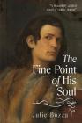 The Fine Point of His Soul By Julie Bozza Cover Image