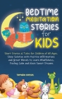 Bedtime Meditation Stories for Kids: Short Stories and Tales for Children of All Ages. Sleep Solution with Positive Affirmations and Great Morals to L Cover Image
