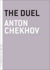 The Duel (The Art of the Novella) By Anton Chekhov, Margarita Shalina (Translated by) Cover Image