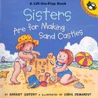 Sisters are for Making Sandcastles By Harriet Ziefert, Chris L. Demarest (Illustrator) Cover Image