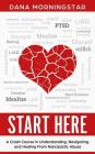 Start Here: A Crash Course in Understanding, Navigating, and Healing From Narcissistic Abuse Cover Image