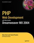 PHP Web Development with Macromedia Dreamweaver MX 2004 (Books for Professionals by Professionals the Expert's Voice) Cover Image