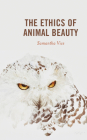 The Ethics of Animal Beauty Cover Image