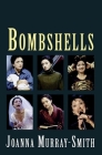 Bombshells By Joanna Murray-Smith Cover Image