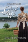 Sometimes God Whispers: A Journey of Faith, Loss, and Redemption in the American Frontier By June D. Peterson Cover Image