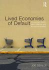 Lived Economies of Default: Consumer Credit, Debt Collection and the Capture of Affect (Cresc) By Joe Deville Cover Image