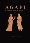 Agapi & Other Kinds of Love By Luka Lesson Cover Image