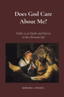 Does God Care About Me?: Psalm 73 on Doubts and Distress in the Christian Life By Gordon Keddie, John Keddie (Introduction by) Cover Image