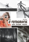 #Fotografie: Ideen - Aufgaben - Projekte - farbiger Druck mit vielen Bildbeispielen Cover Image
