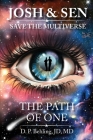 Josh & Sen Save the Multiverse Book 1: The Path of One Cover Image