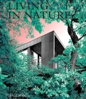 Living in Nature: Contemporary Houses in the Natural World Cover Image