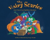 The Hairy Scaries: How I Tamed My Nighttime Monsters By Tracy L. Shubin, Tracy L. Shubin (Illustrator) Cover Image