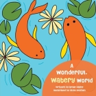 A Wonderful Watery World Cover Image