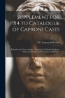 Supplement for 1914 to Catalogue of Caproni Casts: Reproductions From Antique, Medieval and Modern Sculpture Made and for Sale by P.P. Caproni and Bro Cover Image