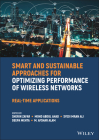Smart and Sustainable Approaches for Optimizing Performance of Wireless Networks By Sherin Zafar (Editor), Mohd Abdul Ahad (Editor), Syed Imran Ali (Editor) Cover Image