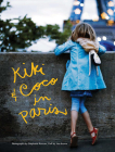 Kiki & Coco in Paris By Nina Gruener, Stephanie Rausser (By (photographer)) Cover Image