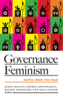Governance Feminism: Notes from the Field By Janet Halley (Editor), Prabha Kotiswaran (Editor), Rachel Rebouché (Editor), Hila Shamir (Editor) Cover Image