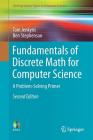 Fundamentals of Discrete Math for Computer Science: A Problem-Solving Primer (Undergraduate Topics in Computer Science) By Tom Jenkyns, Ben Stephenson Cover Image