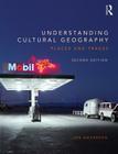Understanding Cultural Geography: Places and traces Cover Image
