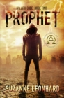 Prophet: A Post-Apocalyptic Thriller By Suzanne Leonhard Cover Image