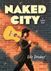 Naked City: A Graphic Novel Cover Image