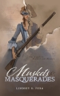 Muskets and Masquerades Cover Image