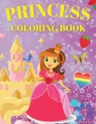 Princess Coloring Book: Cute And Adorable Princess Coloring Book For Girls Ages 3-9 Cover Image