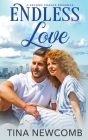 Endless Love: A sweet, second chance romance By Tina Newcomb Cover Image