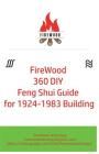 FireWood 360 DIY Feng Shui Guide for 1924-1983 Building By Firewood Astrology Cover Image