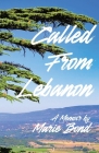 Called from Lebanon By Marie Bond Cover Image