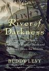 River of Darkness: Francisco Orellana's Legendary Voyage of Death and Discovery Down the Amazon Cover Image